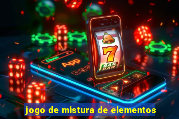 jogo de mistura de elementos